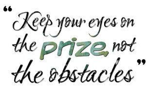 157-keep-your-eyes-on-the-prize-not-the-obstacles